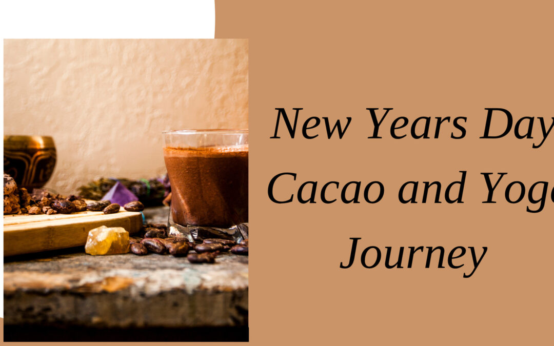New Year’s Day Cacao and Yoga Journey