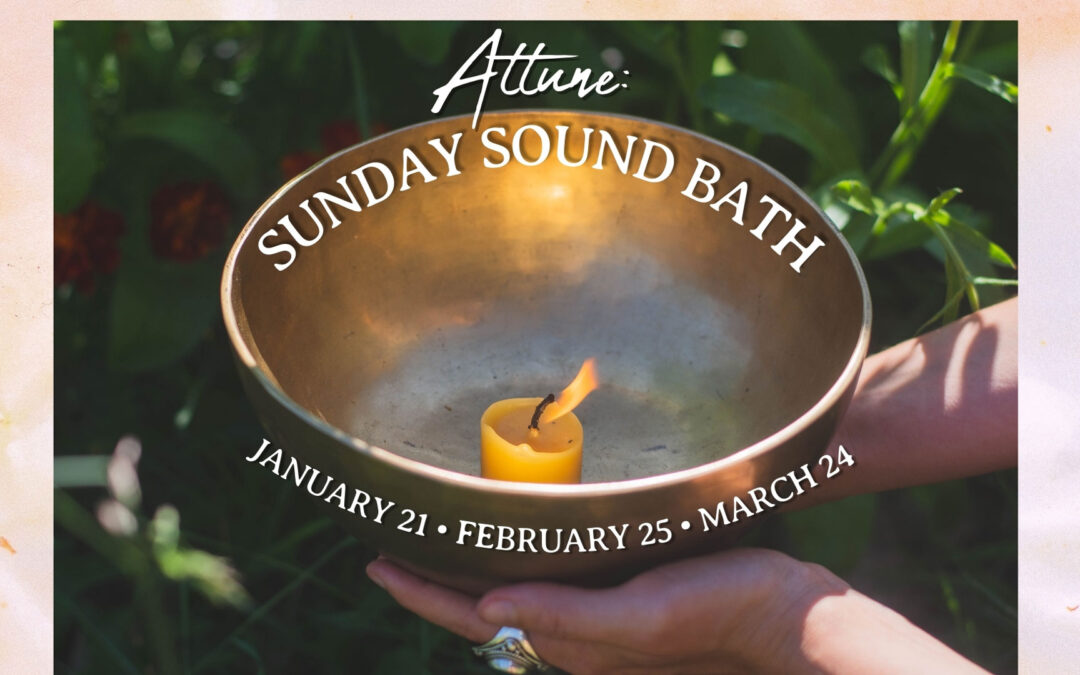 Attune Sunday Sound Bath