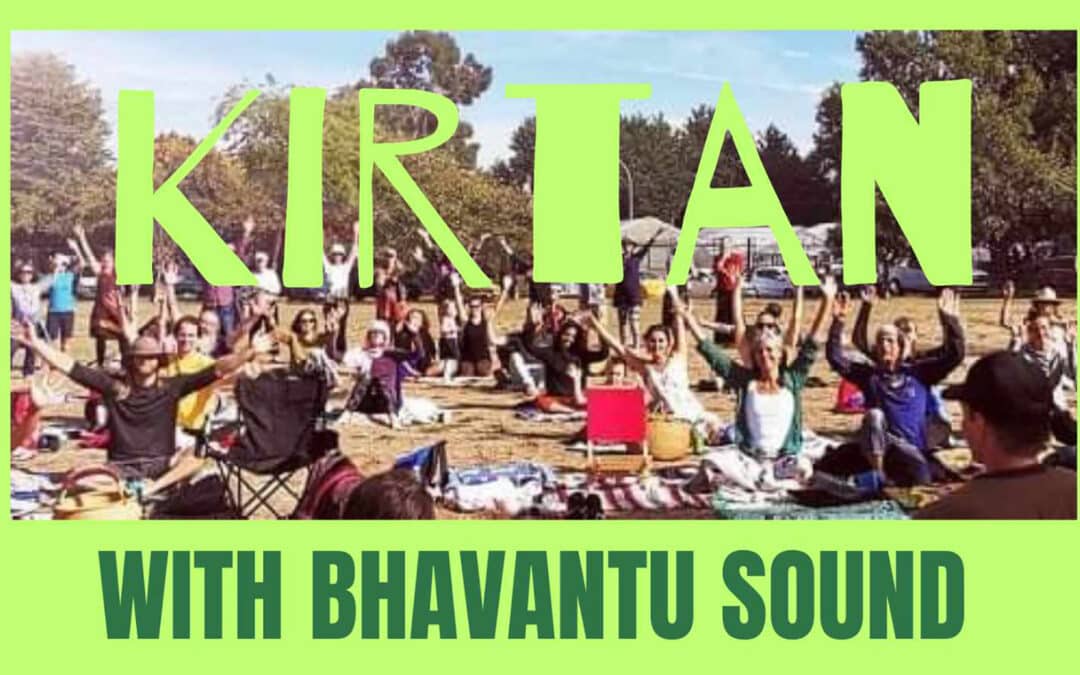 Kirtan with Bhavantu Sound