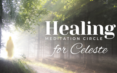Healing Meditation Circle for Celeste